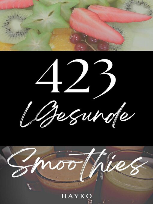 Title details for 423 Gesunde Smoothies by Hayko - Available